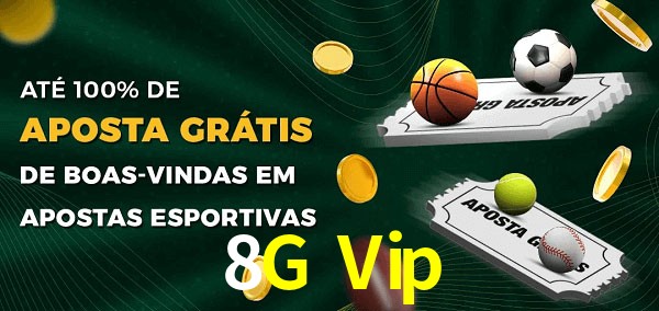 8G Vip Ate 100% de Aposta Gratis